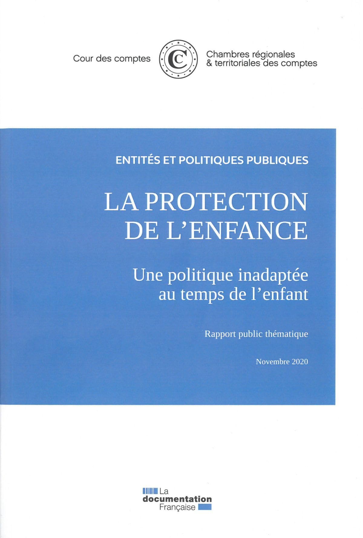 La protection de l'enfance, une politique inadaptéée au temps de l'enfant: Novembre 2020 Social Sciences