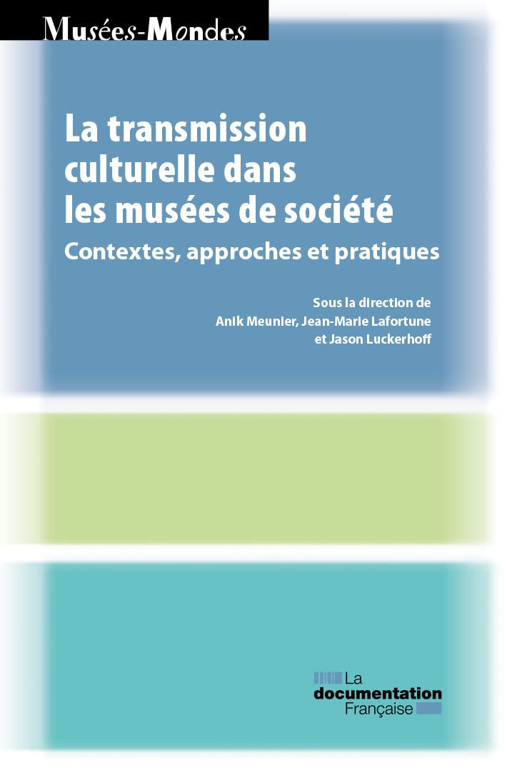 La transmission culturelle dans les musées de société: Contextes, approches et pratiques book