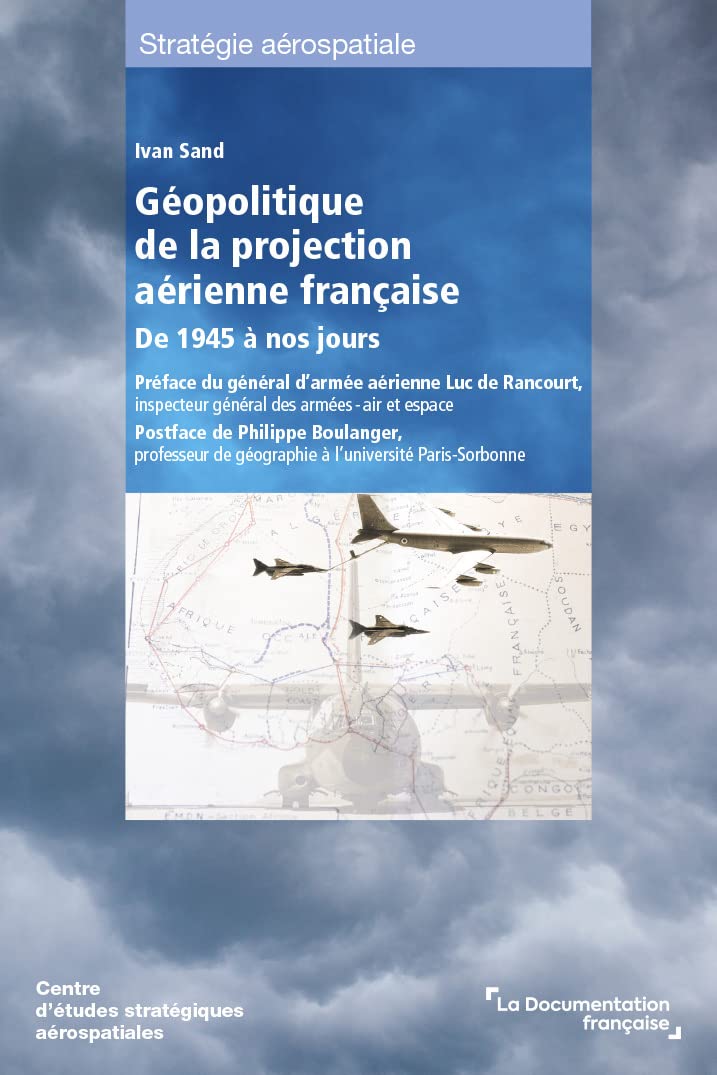 Géopolitique de la projection aérienne française de 1945 à nos jours Law