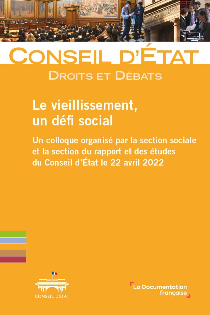 Le vieillissement, un défi social: Un colloque organisé par la section sociale et la section du rapport et des études du Conseil d'Etat le 22 avril 2022 Social Sciences