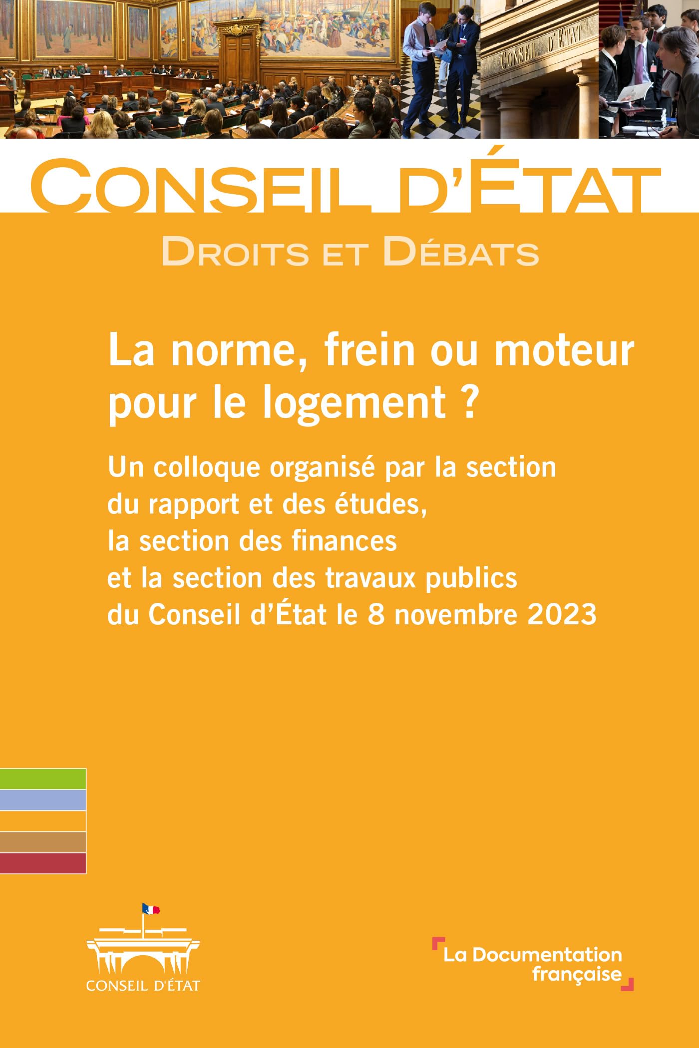 La norme, frein ou moteur pour le logement ?: Un colloque organisé par la section du rapport et des étude book