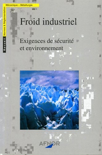 Froid industriel: Exigences de sécurité et environnement book