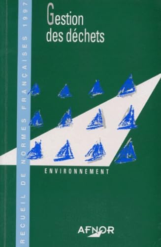 Gestion Des Dechets. Recueil De Normes Francaises 1997 book