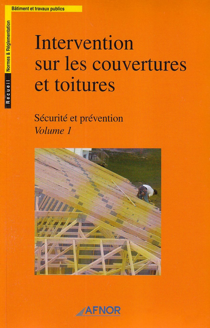 Intervention sur les couvertures et toitures - Sécurité et prévention - 2 volumes book