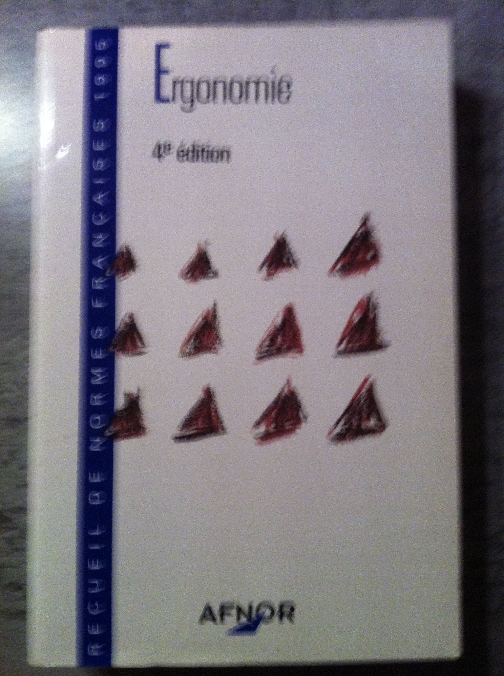 Ergonomie: Recueil de normes françaises... book