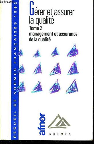 gerer et assurer la qualite tome 2 management et assurance de la qualité 4e edition book