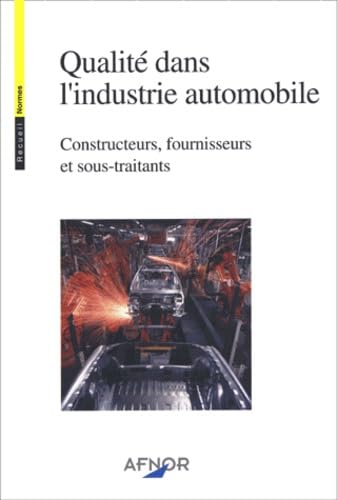 Qualité dans l'industrie automobile: Constructeurs, fournisseurs et sous-traitants book