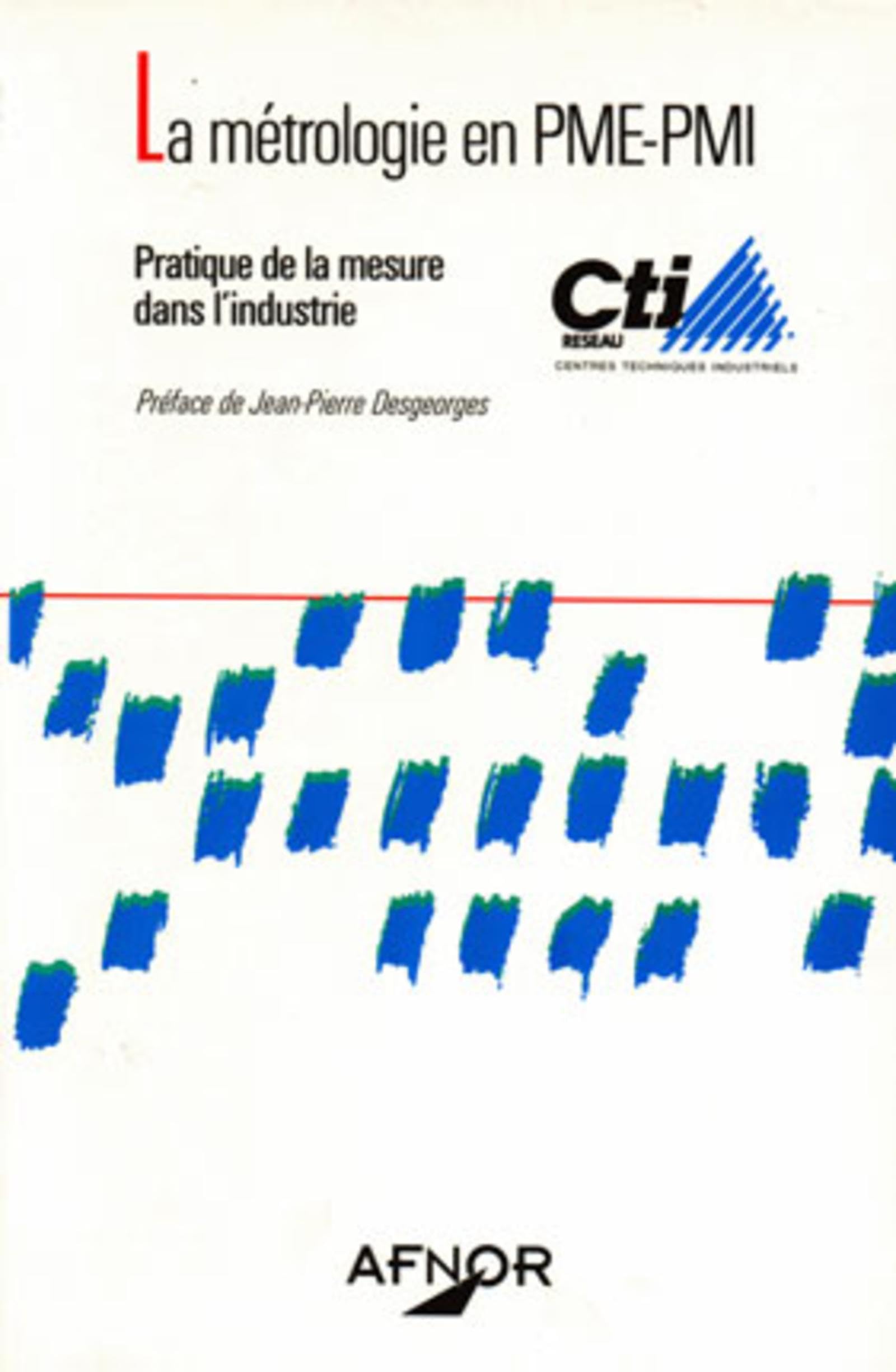La métrologie en PME-PMI : pratique de la mesure dans l'industrie Business & Technology
