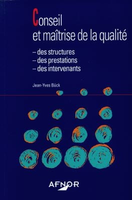 Conseil et maîtrise de la qualité : des structures, des prestations, des intervenants Business, Finance & Career