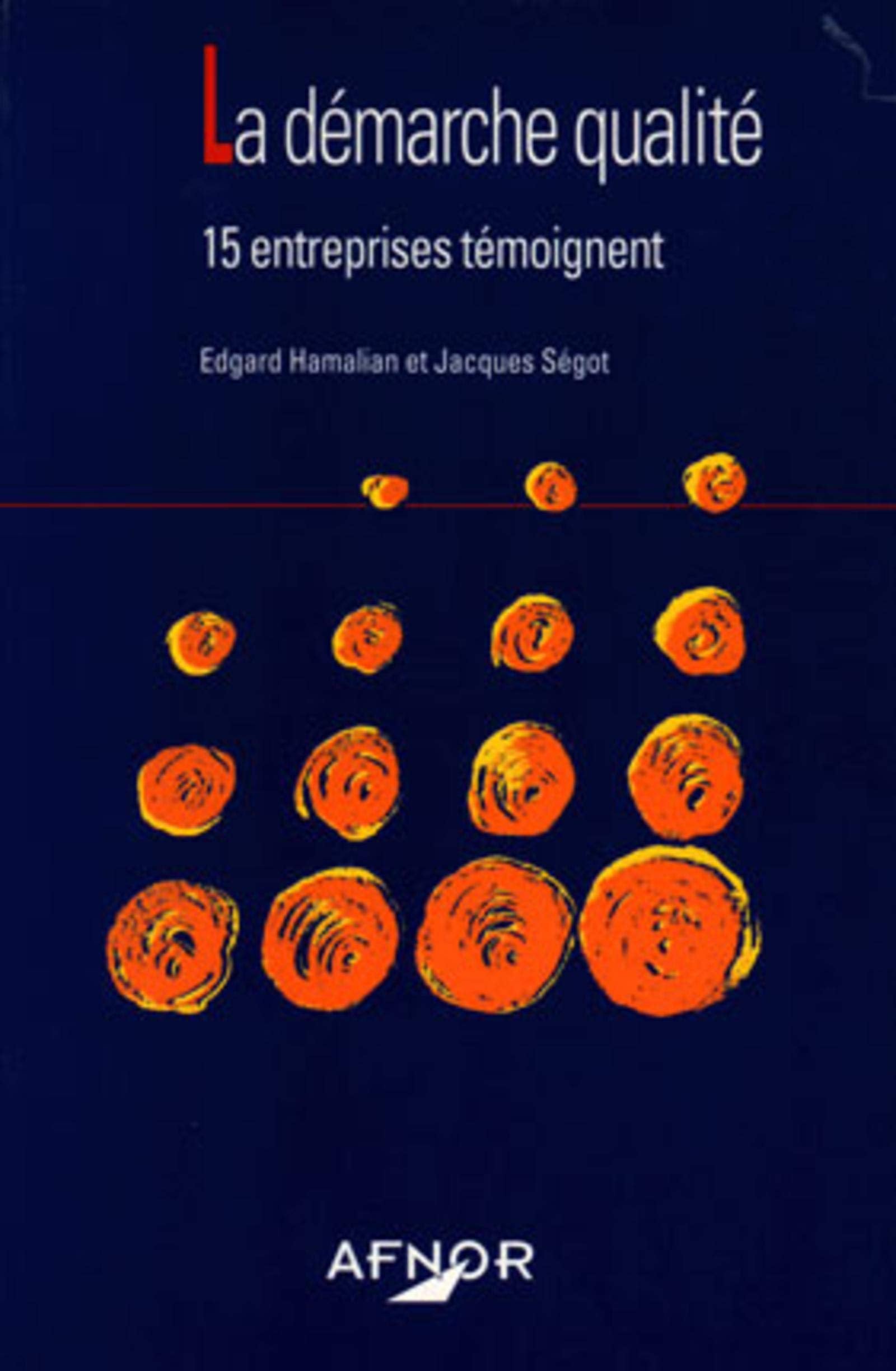 La démarche qualité : 15 entreprises témoignent book