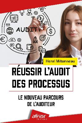 Réussir l'audit des processus : le nouveau parcours de l'auditeur book