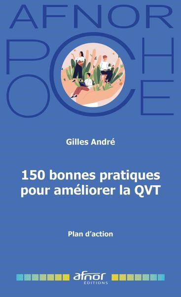 150 bonnes pratiques pour améliorer la QVT : plan d'action Business, Finance & Career
