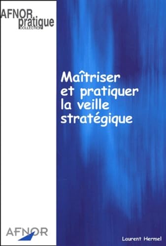 Maîtriser et pratiquer la veille stratégique book