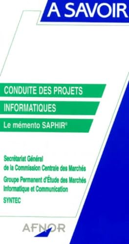 Conduite des projets informatiques : le mémento Saphir book