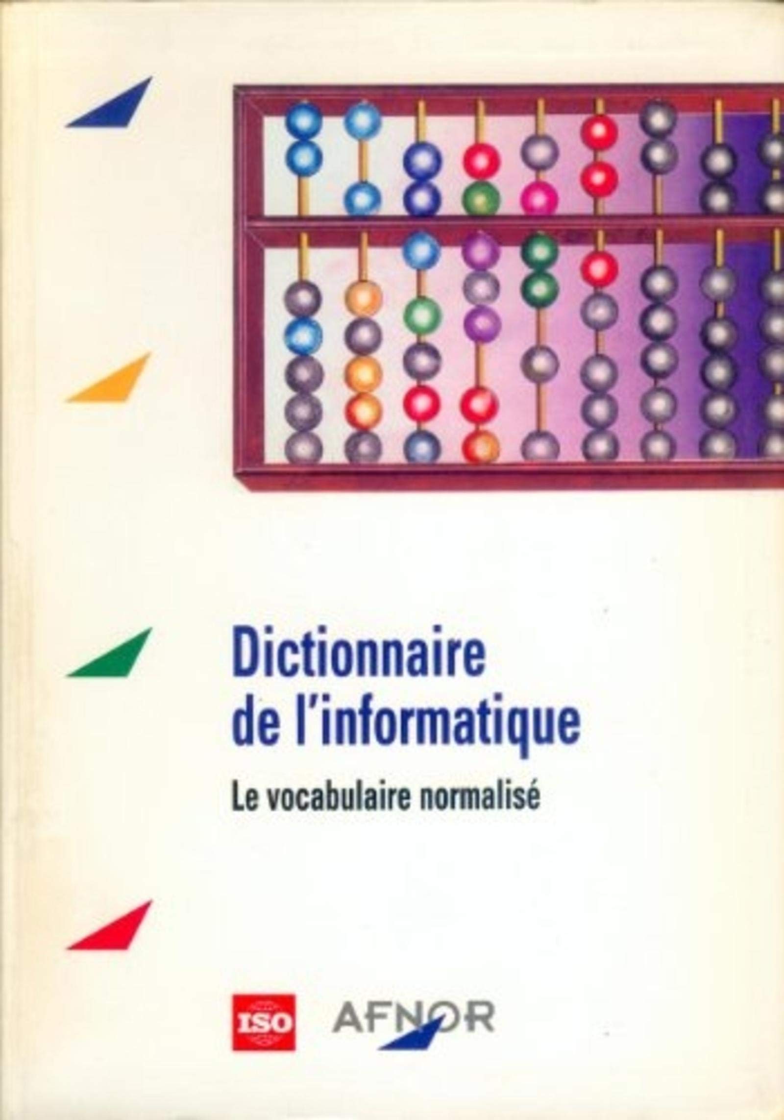 Dictionnaire de l'informatique : le vocabulaire normalisé book
