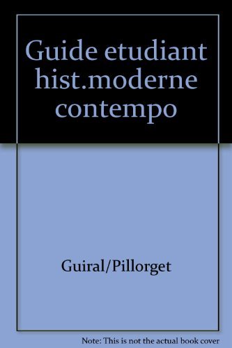 GUIDE ETUDIANT HISTOIRE MODERNE CONTEMPOTAINE book