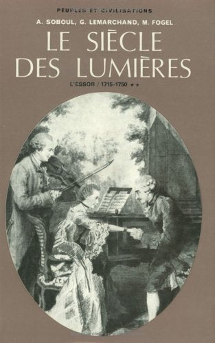 Le Siècle des Lumières. - Tome 1, L'essor (1715-1750) book