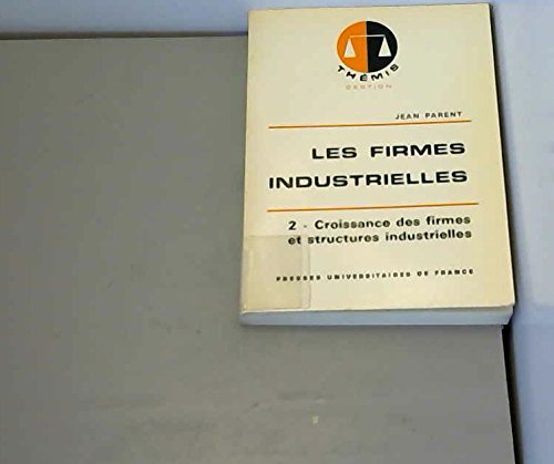 Les Firmes industrielles. Vol. 2. Croissance des firmes et structures industrielles Law