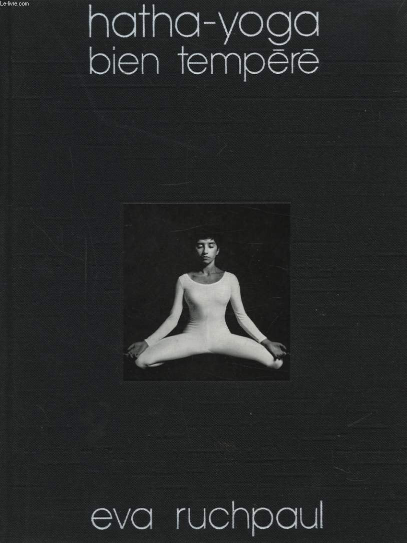 Hatha Yoga bien tempéré Philosophy
