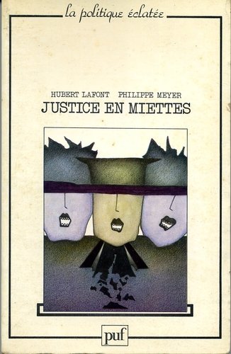 Justice en miettes : essai sur le désordre judiciaire Books