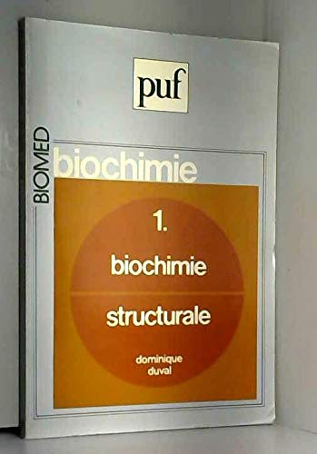 Biochimie. Vol. 1. Biochimie structurale book