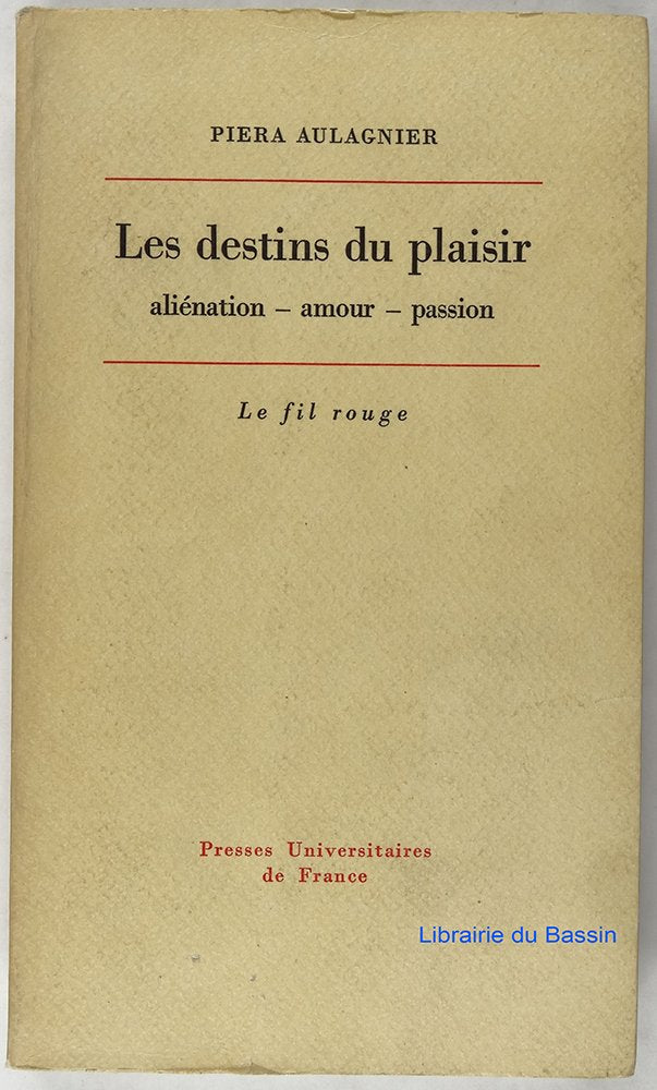 Les Destins du plaisir : Séminaire Sainte-Anne, années 1977 et 1978 (Le Fil rouge) book