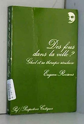 Des fous dans la ville ? : Gheel (Belgique) et sa thérapie séculaire book