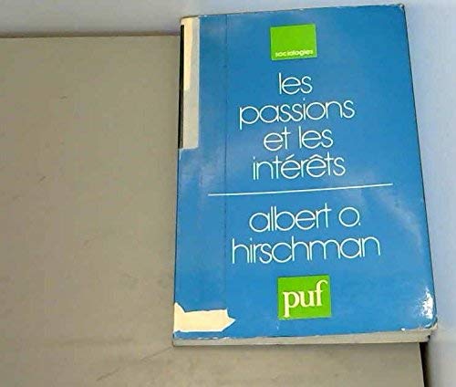 Les passions et les intérêts : justifications politiques du capitalisme avant son apogée book