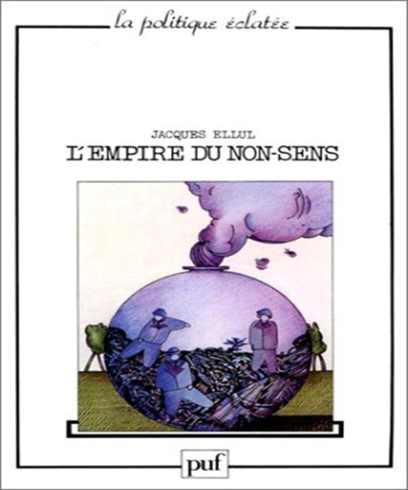 L'Empire du non-sens : l'art et la société technicienne Books