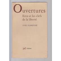 Ouvertures : Eros et les clefs de la liberté Contemporary literature