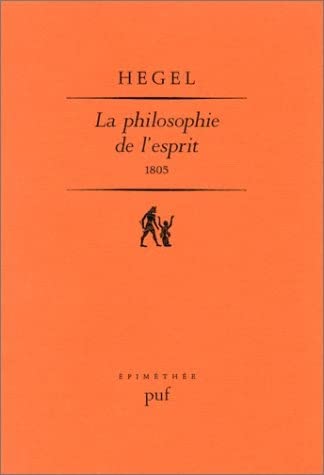 La philosophie de l'esprit de la `Realphilosophie' 1805 Philosophy