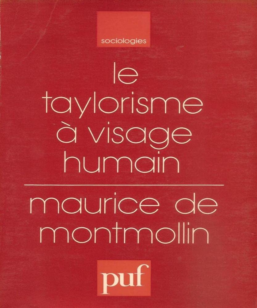 Le Taylorisme à visage humain Social Sciences