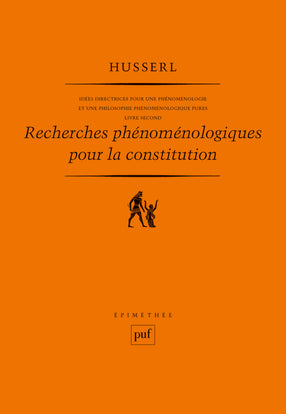 Idées directrices pour une phénoménologie et une philosophie phénoménologique pures. Vol. 2. Recherches phénoménologiques pour la constitution Philosophy