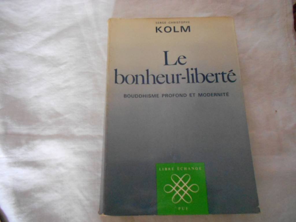 Bonheur-liberte (le): Bouddhisme profond et modernité Books