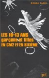 Les Dix-treize ans : garçons et filles en C.M.2 et en 6e book