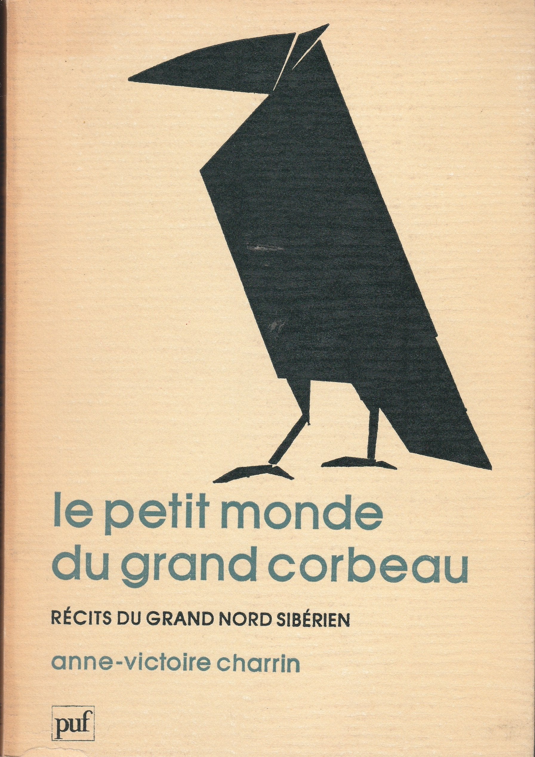 Le Petit monde du Grand Corbeau : récits du Grand Nord sibérien Philosophy