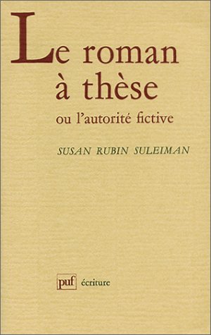 Le roman à thèse ou L'autorité fictive Books