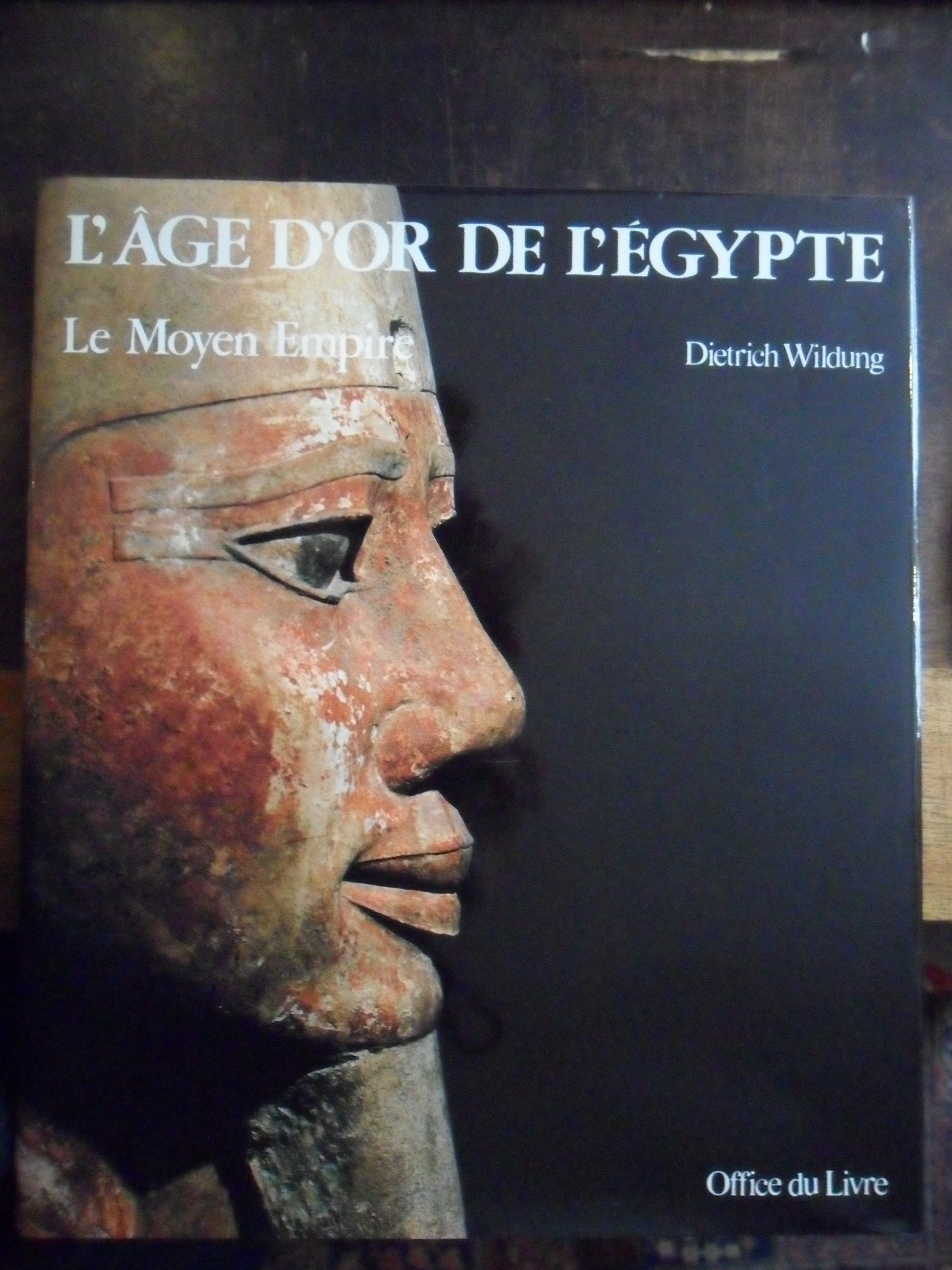 L'âge d'or de l'Égypte - Le Moyen Empiree book