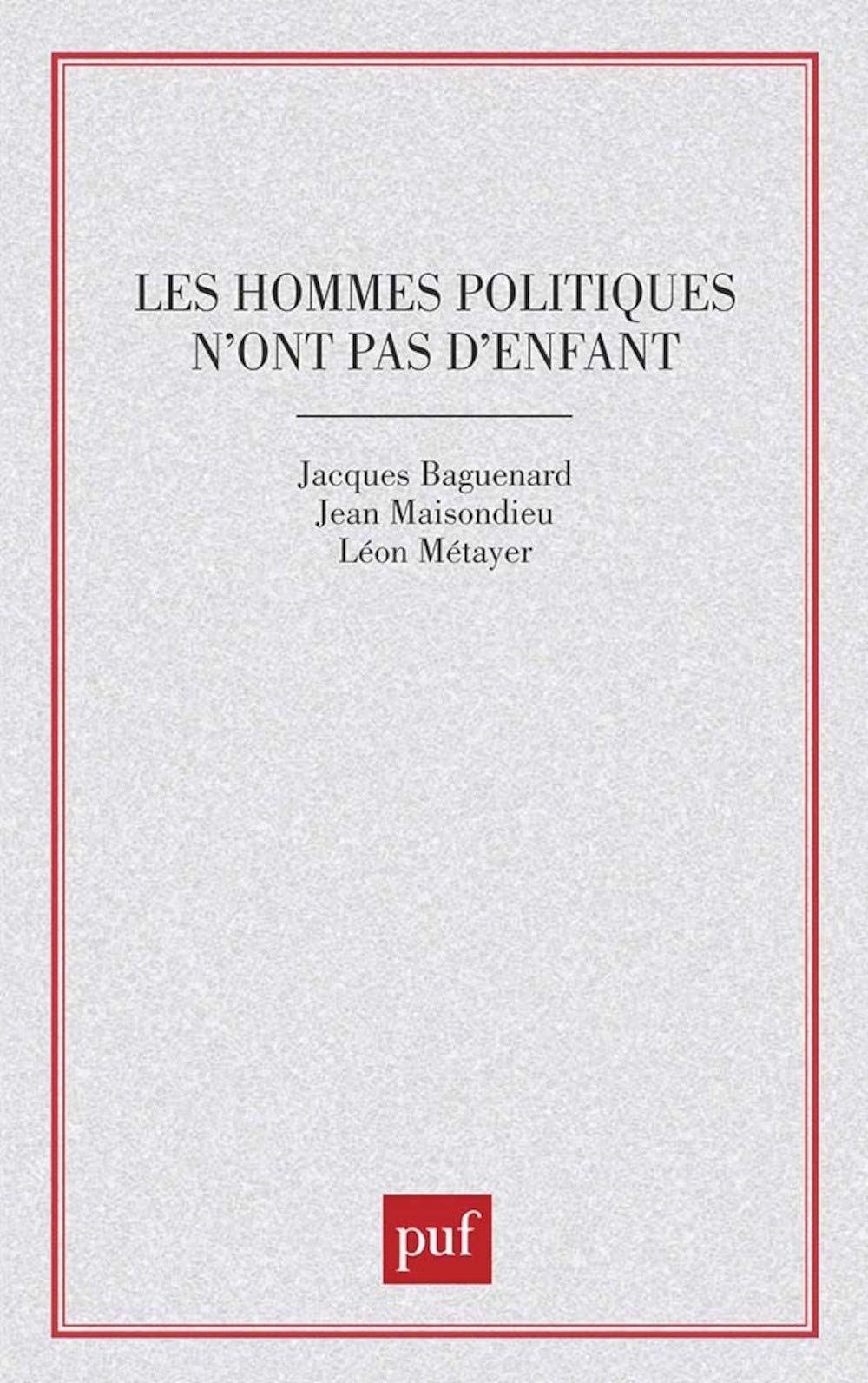 Les Hommes politiques n'ont pas d'enfant book