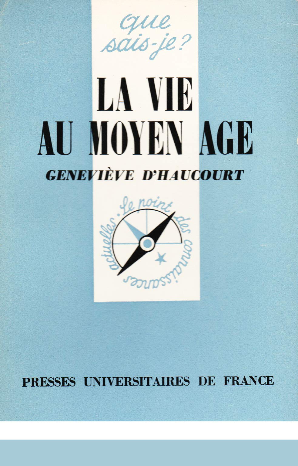 La Vie au Moyen âge (Que sais-je) book