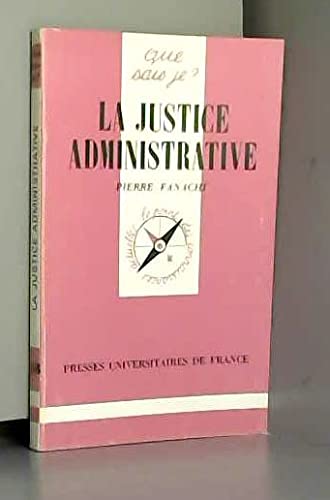 La Justice administrative: Tribunaux administratifs et Conseil d'État (Que sais-je) Books