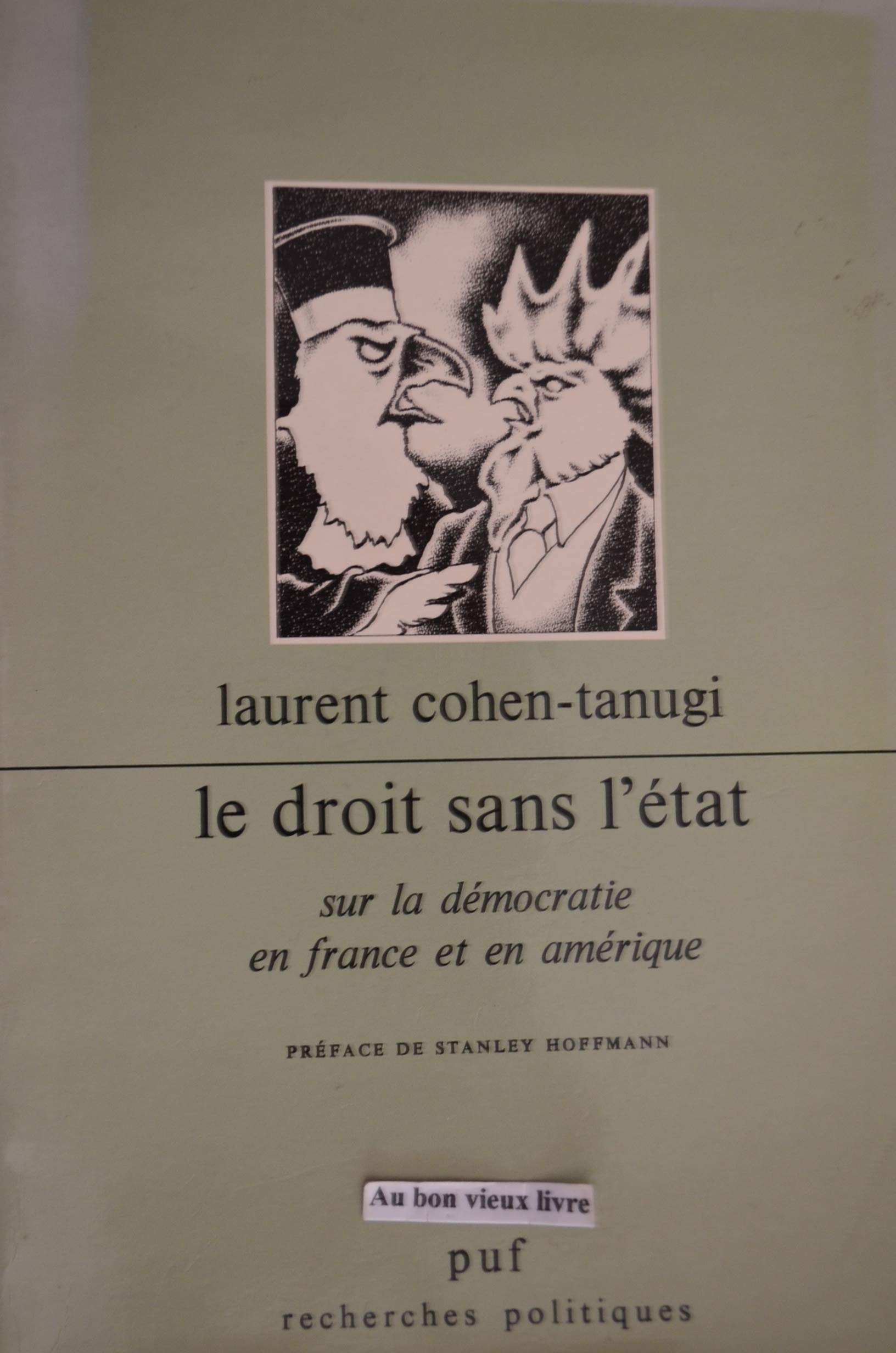 Le droit sans l'Etat. Sur la démocratie en France et en Amérique. Préface de S. Hoffmann. Books