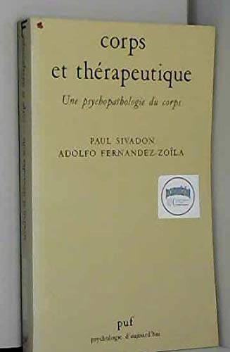 Corps et thérapeutique: Une psychopathologie du corps Psychology