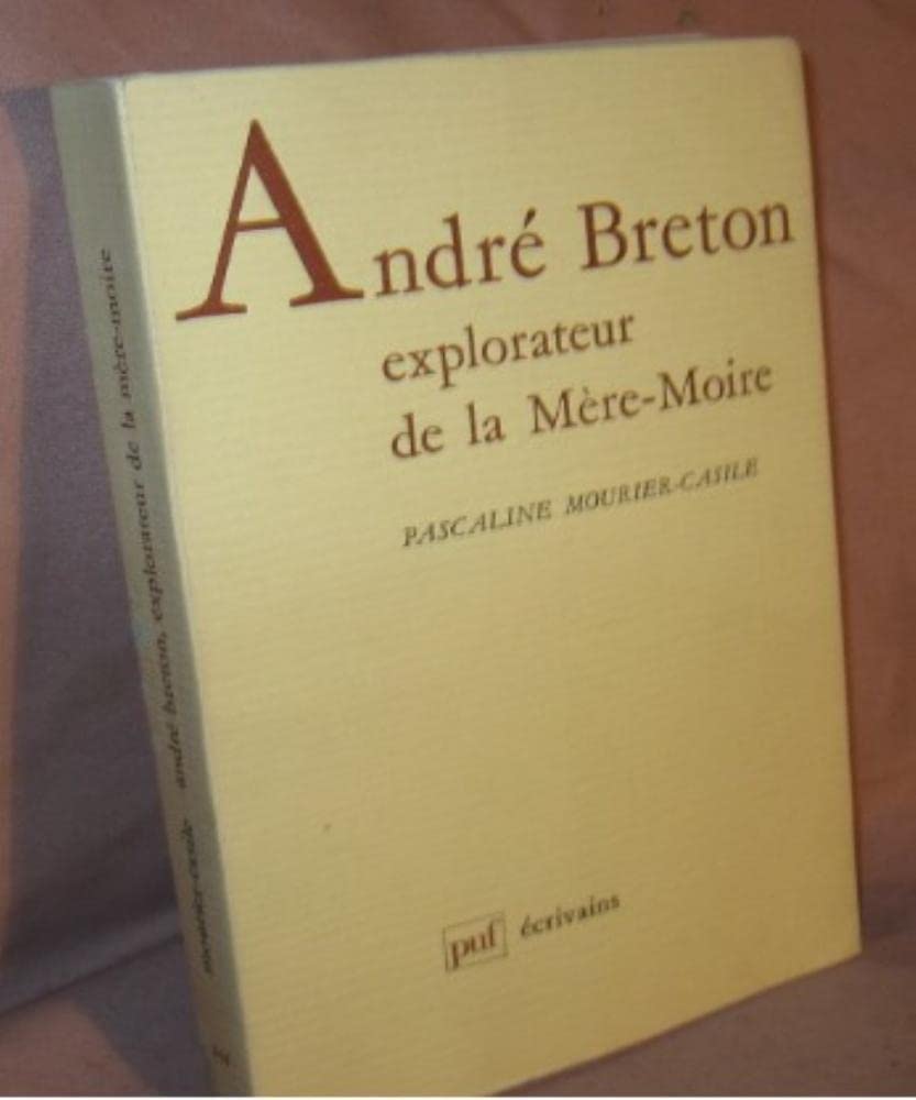 André Breton, explorateur de la mère-moire : trois lectures d'Arcane 17, texte palimpseste book