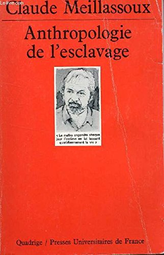 Anthropologie de l'esclavage : le ventre de fer et d'argent book