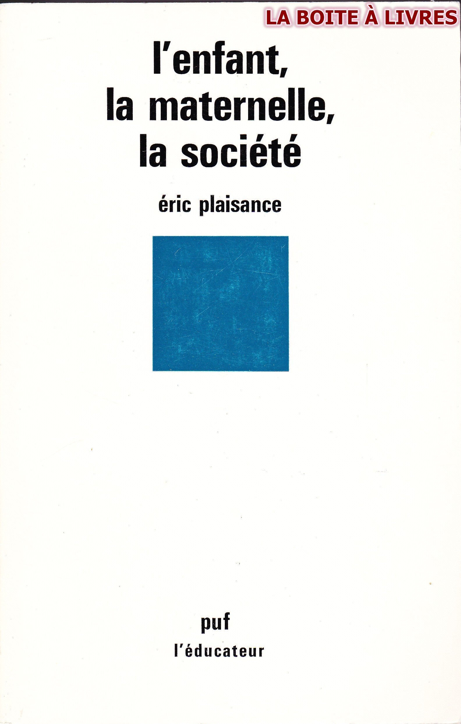 L'Enfant, la maternelle, la société Education & Training