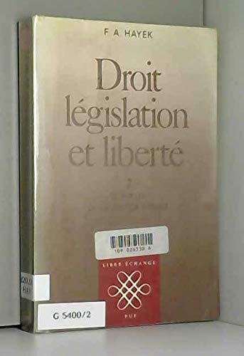 Droit, législation et liberté : une nouvelle formulation des principes libéraux de justice et d'économie politique. Vol. 2. Le Mirage de la justice sociale book