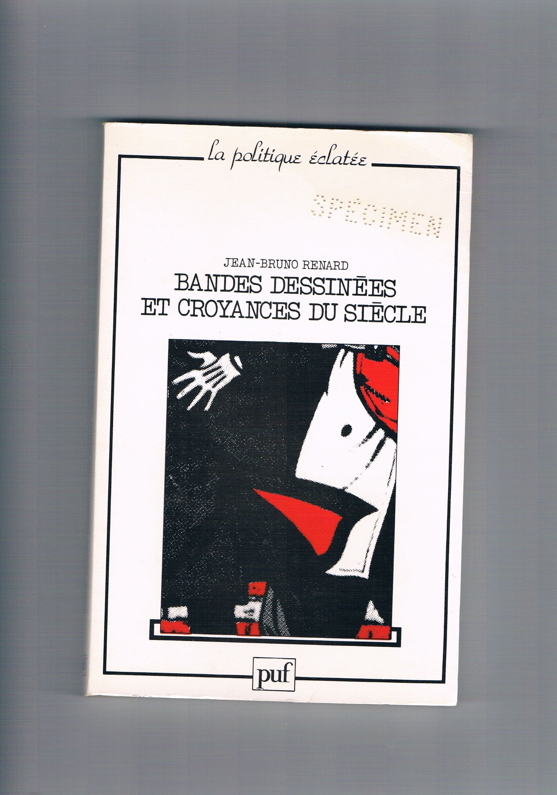 Bandes dessinées et croyances du siècle: Essai sur la religion et le fantastique dans la bande dessinée franco-belge book