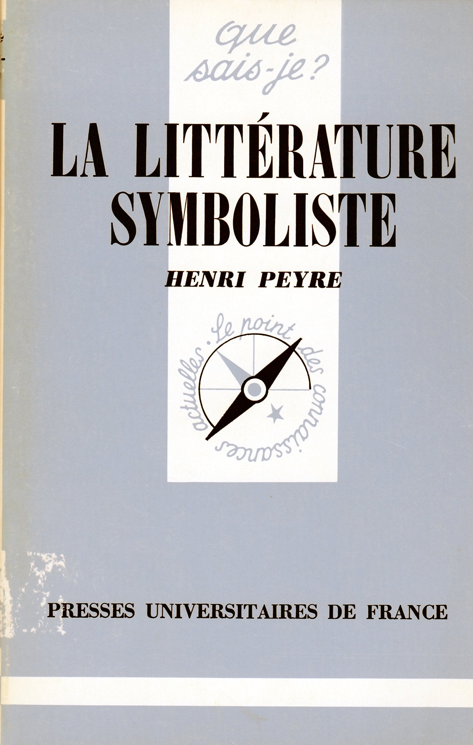 La Littérature symboliste : 1870-1900 Books