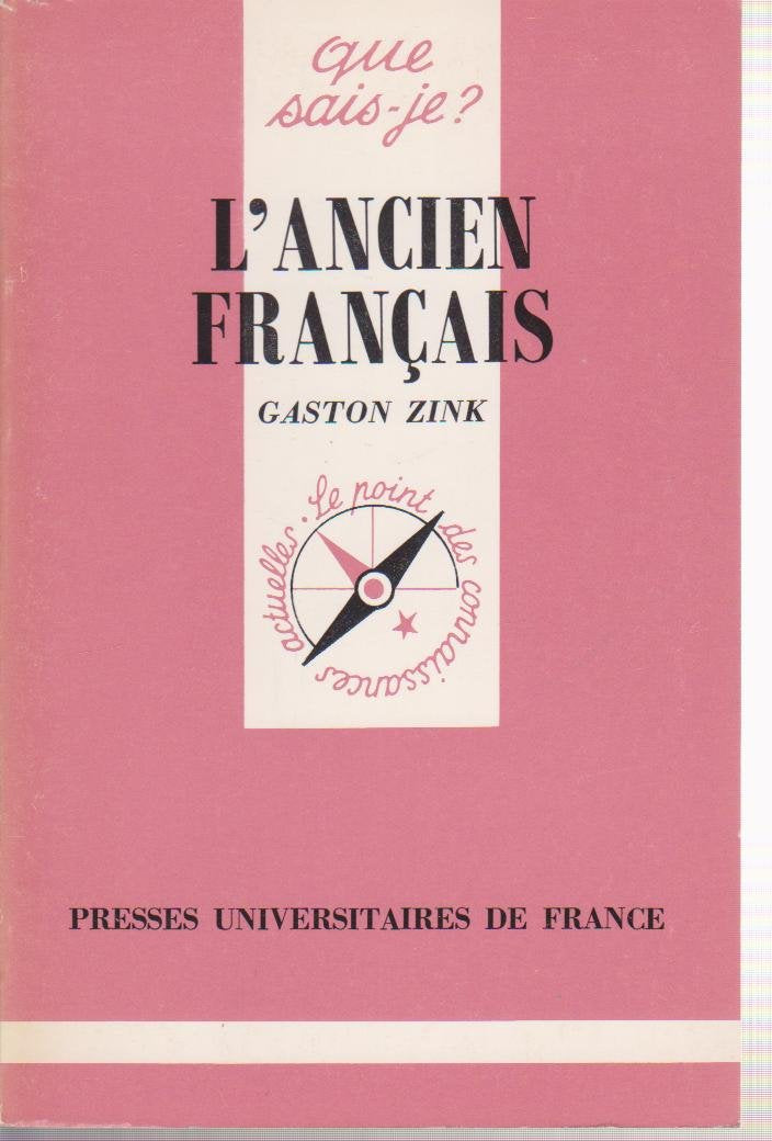 Collection Que Sais-Je?: L'Ancien Francais: XIe-XIIIe siècle Learning & Reference